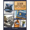 Denim Upcycled: Breathe New Life Into Old Jeans - Paperback