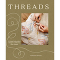 Threads: 20 Hand Embroidery Designs to Enhance Your Clothes - Paperback