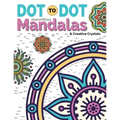 Dot To Dot Marvellous Mandalas & Creative Crystals: Intricate Anti-Stress Designs To Complete & Colour - Paperback